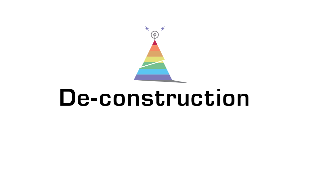 De-construction